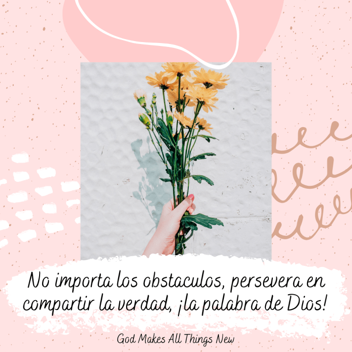 Copy of Copy of No importa los obstaculos, persevera en compartir la palabra de Cristo