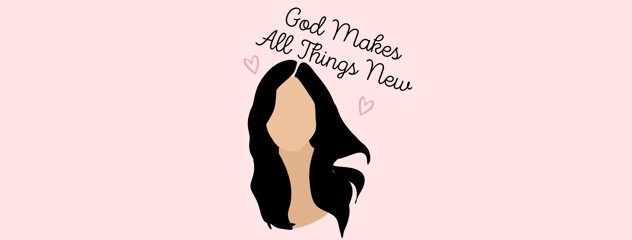 God Makes All Things New