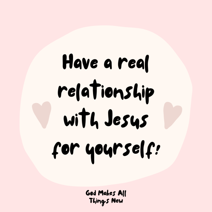 A Real Relationship with&nbsp;Jesus❤