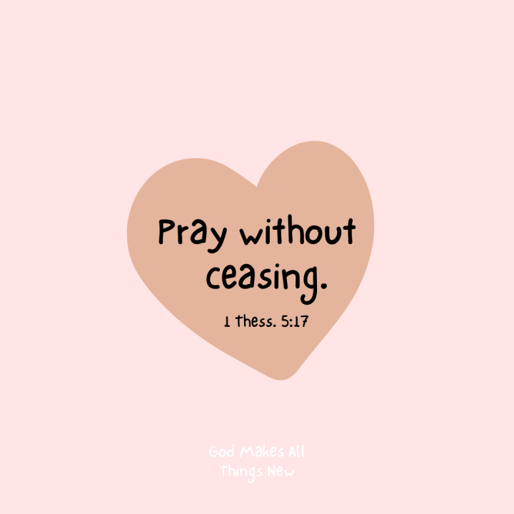 Pray Without Ceasing. 💗🙏🏻 Orad Sin Cesad.&nbsp;💗🙏🏻