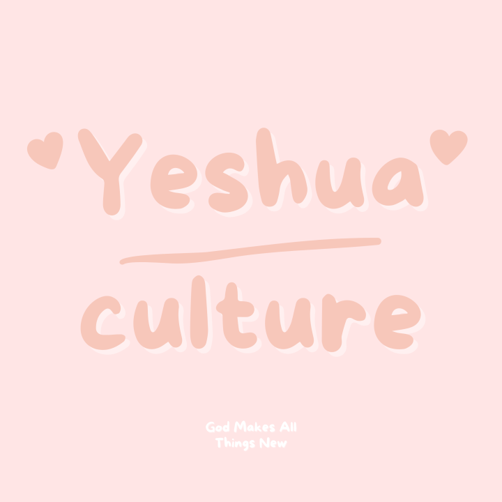 Yeshua Over Culture
