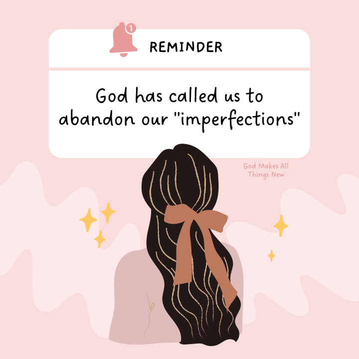 God has called us to abandon our “imperfections”
